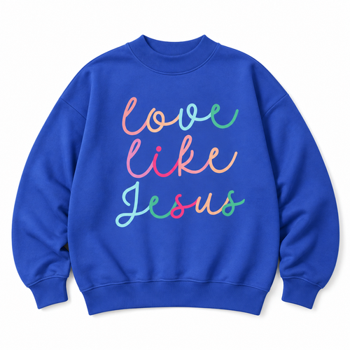 *PRE- ORDER* | Love Like Jesus Colorful Script Sweatshirt