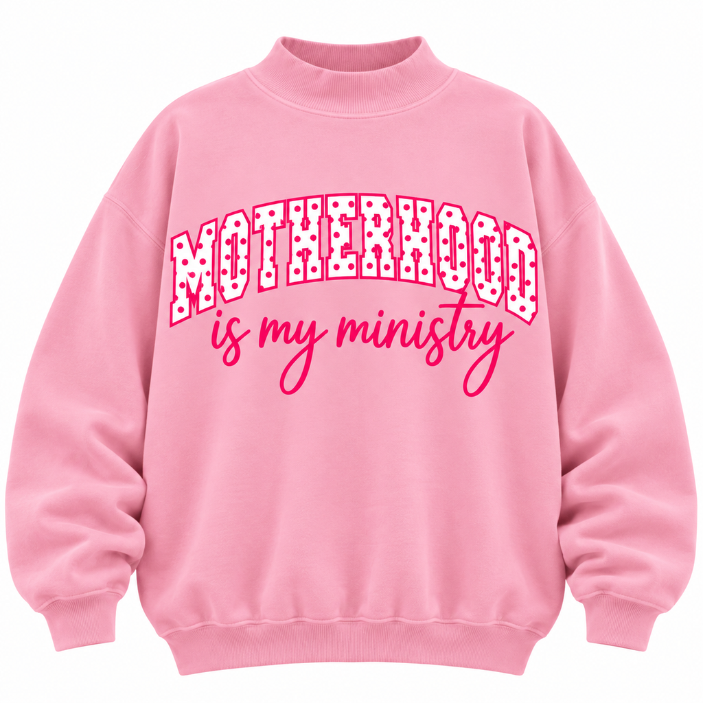 Motherhood Is My Ministry Pink Mock Neck Sweatshirt